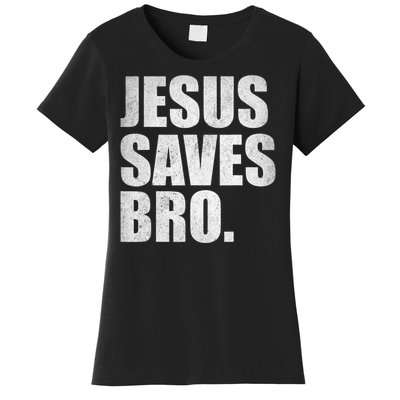 Jesus Saves Bro Vintage Christian Religion Women's T-Shirt