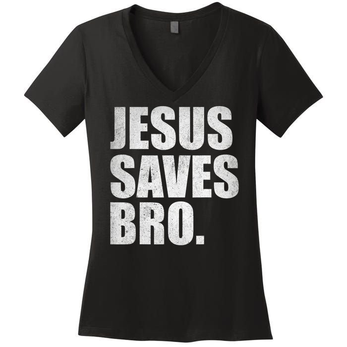 Jesus Saves Bro Vintage Christian Religion Women's V-Neck T-Shirt