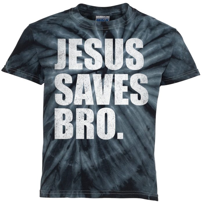 Jesus Saves Bro Vintage Christian Religion Kids Tie-Dye T-Shirt