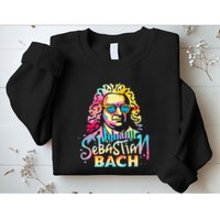Johann Sebastian Bach Composer Classical Music Sweatshirt