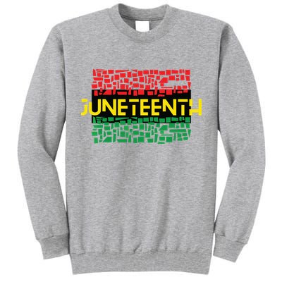 Juneteenth Shirt Black History Tall Sweatshirt