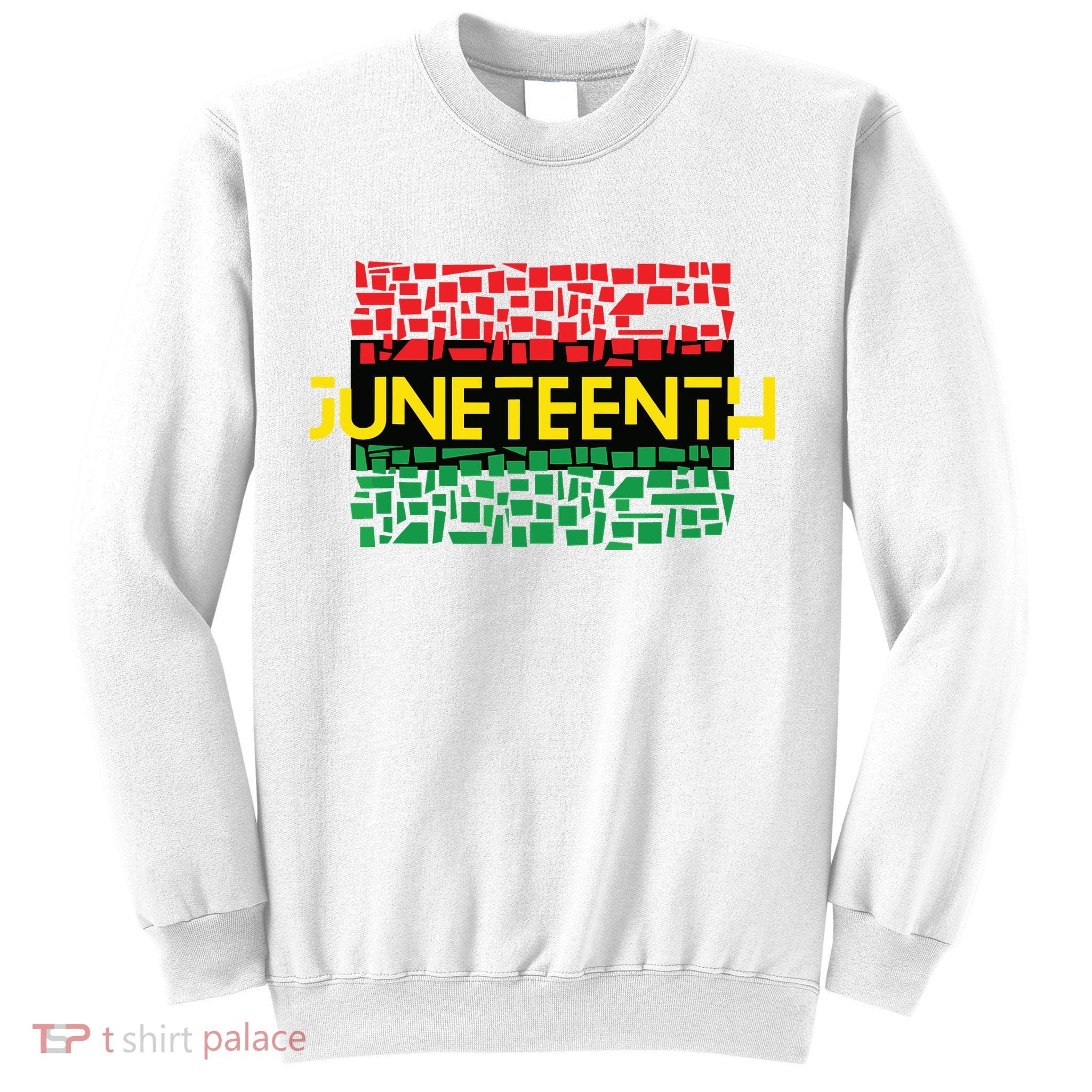 Juneteenth Shirt Black History Sweatshirt