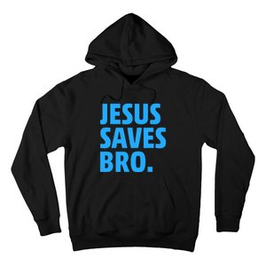 Jesus Saves Bro Funny Christian Hoodie