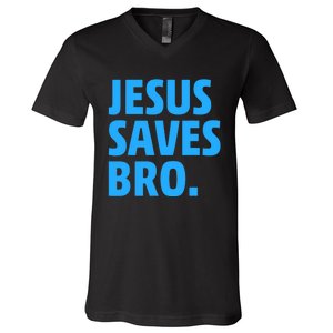 Jesus Saves Bro Funny Christian V-Neck T-Shirt