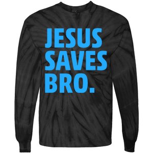 Jesus Saves Bro Funny Christian Tie-Dye Long Sleeve Shirt