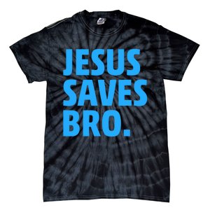 Jesus Saves Bro Funny Christian Tie-Dye T-Shirt