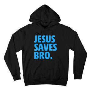 Jesus Saves Bro Funny Christian Tall Hoodie