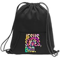 Jesus Saves Bro Tie Dye Christian Faith Jesus Lovers Sweatshirt Cinch Pack Bag