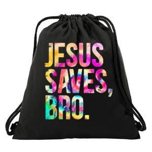 Jesus Saves Bro Tie Dye Christian Faith Jesus Lovers Drawstring Bag