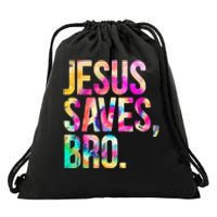 Jesus Saves Bro Tie Dye Christian Faith Jesus Lovers Drawstring Bag