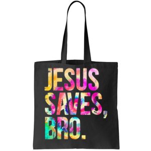 Jesus Saves Bro Tie Dye Christian Faith Jesus Lovers Tote Bag