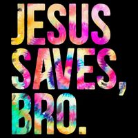 Jesus Saves Bro Tie Dye Christian Faith Jesus Lovers Toddler T-Shirt