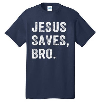 Jesus Saves Bro Vintage Christian Religious Faith Gifts Tall T-Shirt