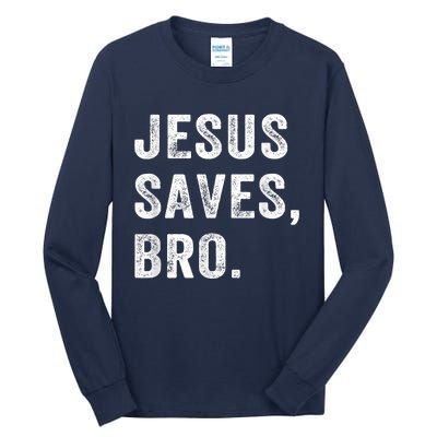 Jesus Saves Bro Vintage Christian Religious Faith Gifts Tall Long Sleeve T-Shirt