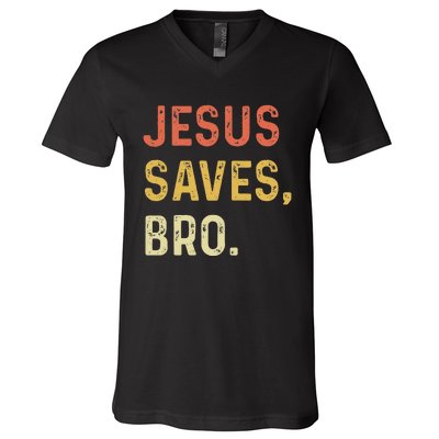 Jesus Saves Bro Christian Women Men Kids V-Neck T-Shirt