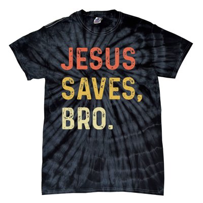 Jesus Saves Bro Christian Women Men Kids Tie-Dye T-Shirt