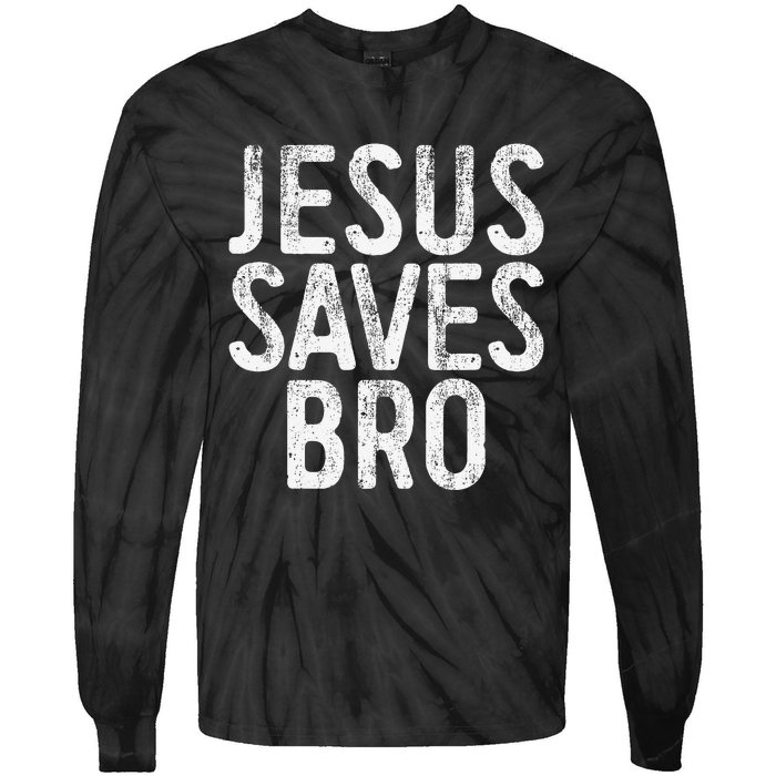 Jesus Saves Bro Christian Religion Tie-Dye Long Sleeve Shirt