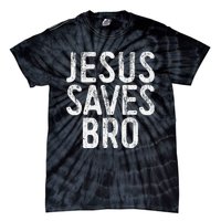 Jesus Saves Bro Christian Religion Tie-Dye T-Shirt