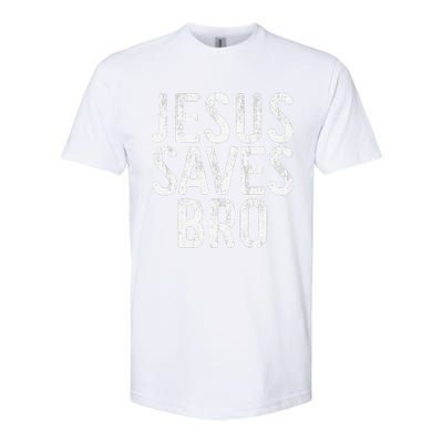 Jesus Saves Bro Christian Religion Softstyle CVC T-Shirt