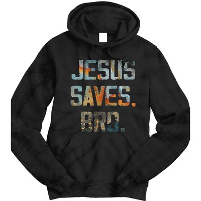 Jesus Saves Bro Christian Tie Dye Hoodie