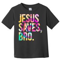 Jesus Saves Bro Tie Dye Christian Faith Jesus Toddler T-Shirt