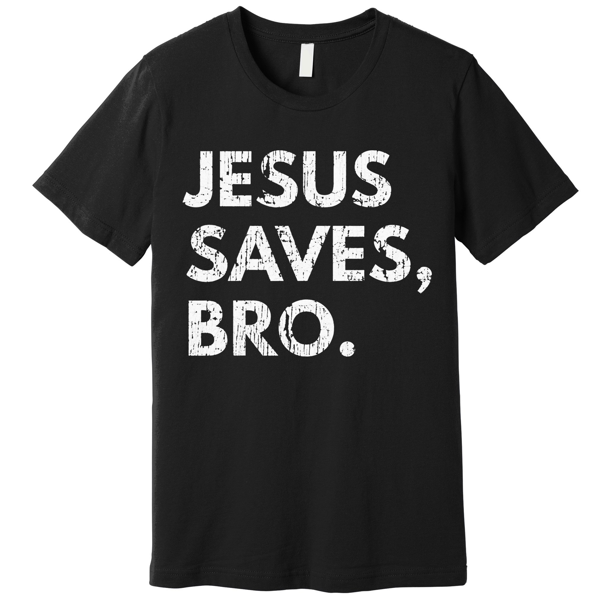 Jesus Saves Bro Pro Christian Religious Believer Vintage Premium T-Shirt