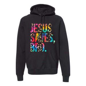 Jesus Saves Bro Tie Dye Christian Faith Jesus Lovers Premium Hoodie