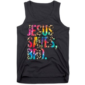 Jesus Saves Bro Tie Dye Christian Faith Jesus Lovers Tank Top