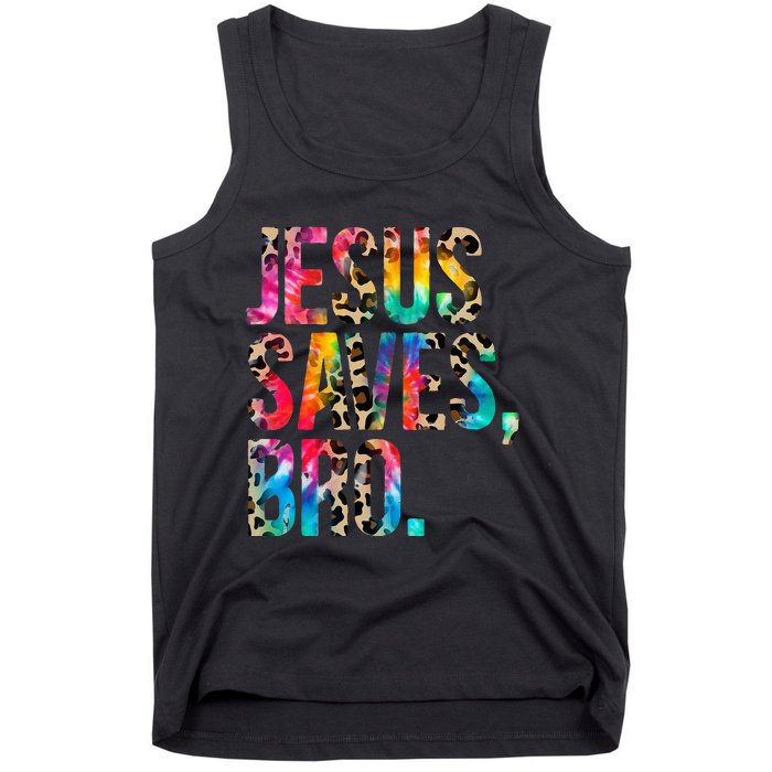 Jesus Saves Bro Tie Dye Christian Faith Jesus Lovers Tank Top