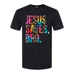 Jesus Saves Bro Tie Dye Christian Faith Jesus Lovers Softstyle CVC T-Shirt