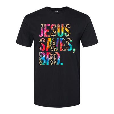 Jesus Saves Bro Tie Dye Christian Faith Jesus Lovers Softstyle® CVC T-Shirt