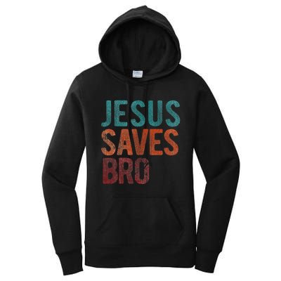 Jesus Saves Bro Christian Religious Jesus Women's Pullover Hoodie