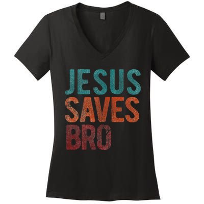 Jesus Saves Bro Christian Religious Jesus Women's V-Neck T-Shirt