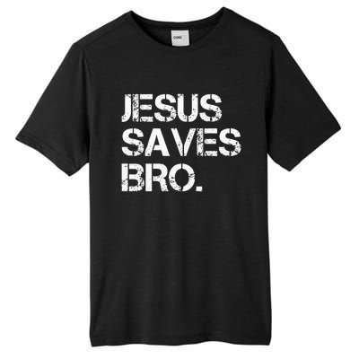 Jesus Saves Bro Vintage Funny Christian Religion Tall Fusion ChromaSoft Performance T-Shirt