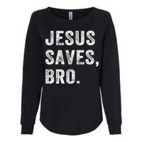 Jesus Saves Bro Vintage Christian Religious Faith Gifts Womens California Wash Sweatshirt