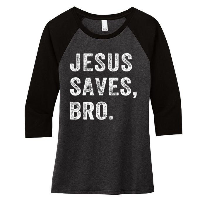 Jesus Saves Bro Vintage Christian Religious Faith Gifts Women's Tri-Blend 3/4-Sleeve Raglan Shirt