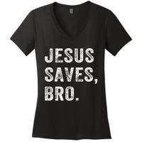 Jesus Saves Bro Vintage Christian Religious Faith Gifts Women's V-Neck T-Shirt