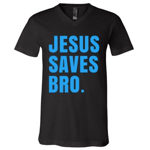 JESUS SAVES BRO V-Neck T-Shirt