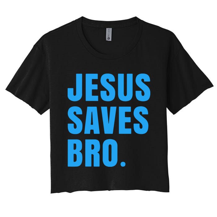 JESUS SAVES BRO Women's Crop Top Tee