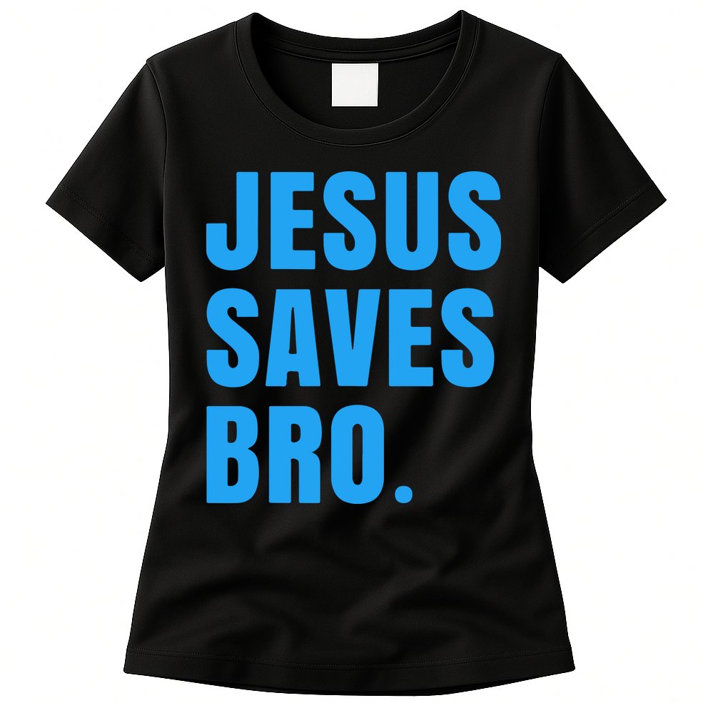 JESUS SAVES BRO Womens T-Shirt