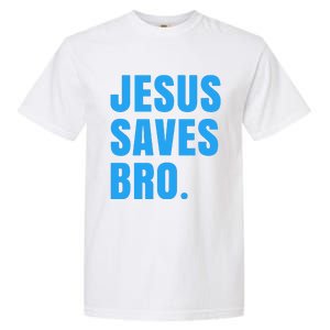 JESUS SAVES BRO Garment-Dyed Heavyweight T-Shirt