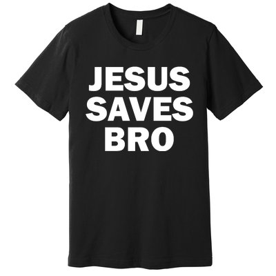 JESUS SAVES BRO Premium T-Shirt