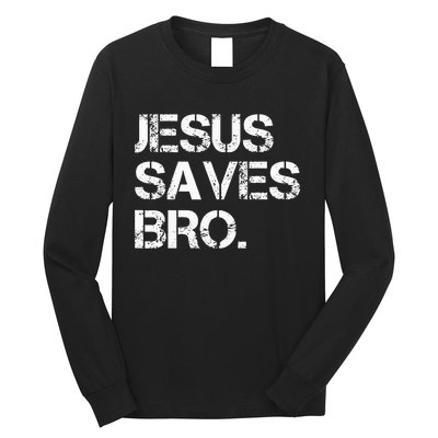 Jesus Saves Bro Vintage Funny Christian Religion Long Sleeve Shirt