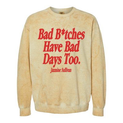 Jazmine Sullivan Bad Bitches Have Bad Days Too Colorblast Crewneck Sweatshirt