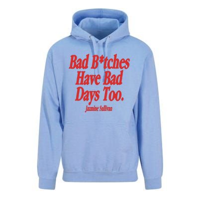 Jazmine Sullivan Bad Bitches Have Bad Days Too Unisex Surf Hoodie