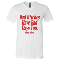 Jazmine Sullivan Bad Bitches Have Bad Days Too V-Neck T-Shirt