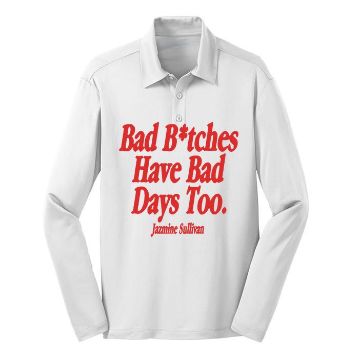 Jazmine Sullivan Bad Bitches Have Bad Days Too Silk Touch Performance Long Sleeve Polo