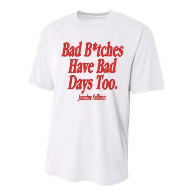 Jazmine Sullivan Bad Bitches Have Bad Days Too Performance Sprint T-Shirt