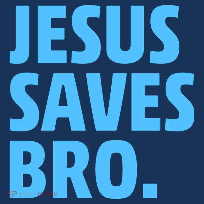 Jesus Saves Bro Tall T-Shirt