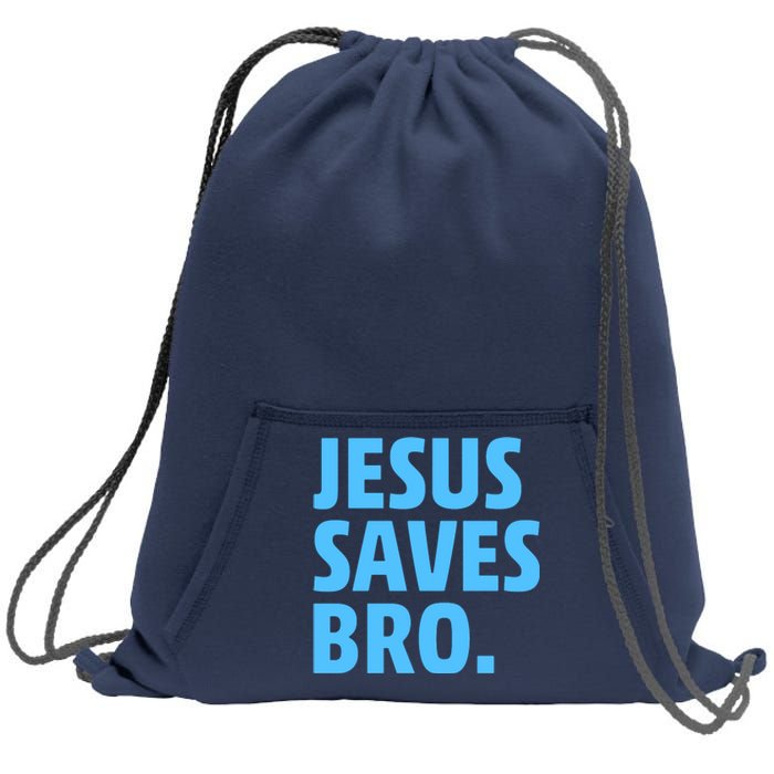 Jesus Saves Bro Sweatshirt Cinch Pack Bag